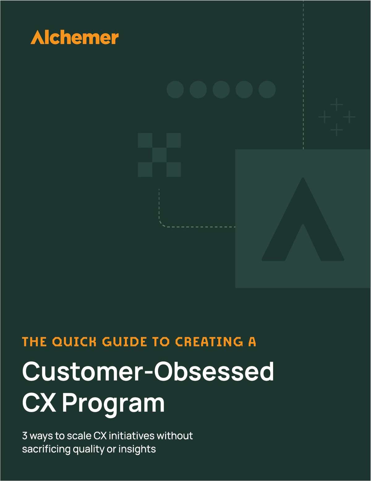 The Quick Guide to Creating a Customer-Obsessed CX Program