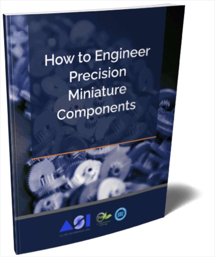 How to Engineer Precision Miniature Components