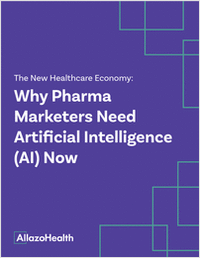 The New Healthcare Economy: Why Pharma Marketers Need AI Now