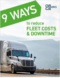 9 Ways to Reduce Fleet Costs and Downtime
