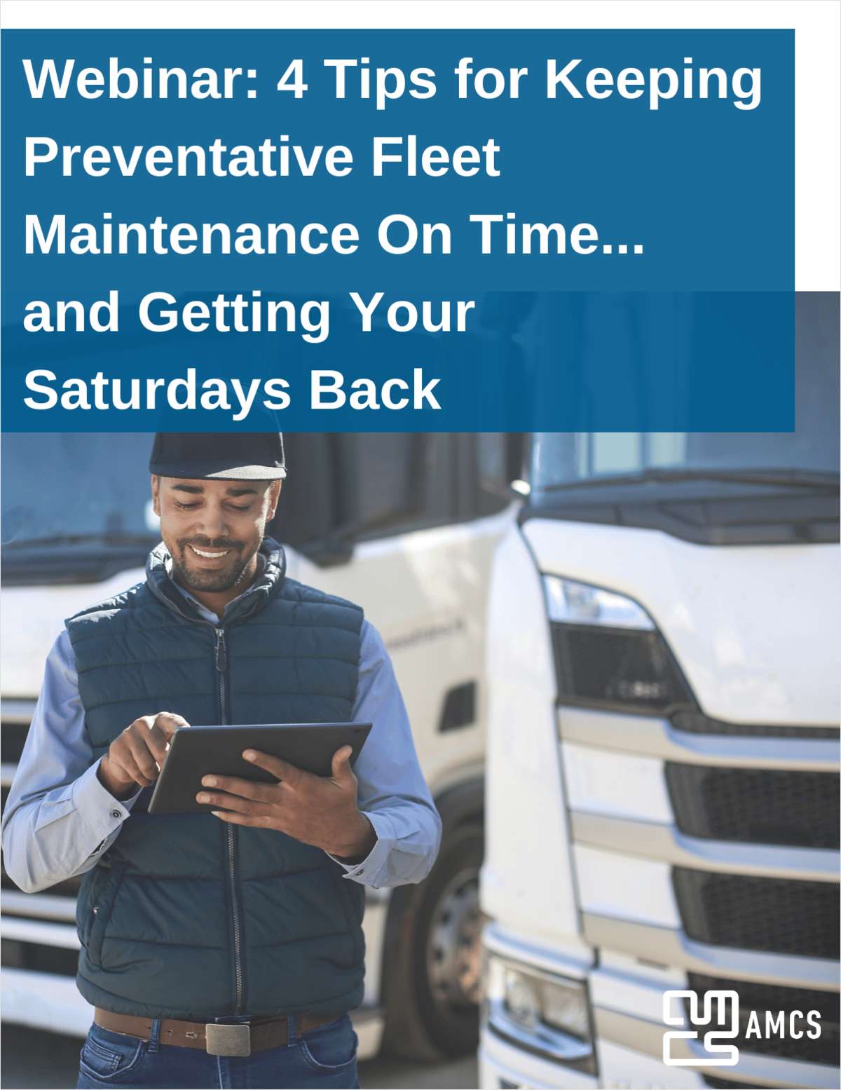 Webinar: 4 Tips for Keeping Preventative Fleet Maintenance On Time...and Getting Your Saturdays Back