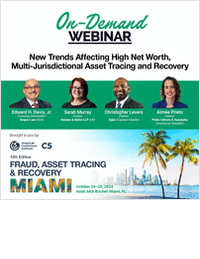 New Trends Affecting High Net Worth, Multi-Jurisdictional Asset Tracing and Recovery