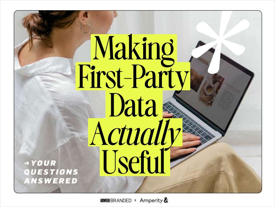 Making First-Party Data Actually Useful
