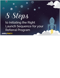 8 Steps to Initiating the Right Launch Sequence for your Referral Program