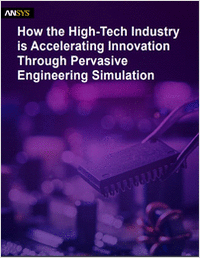 How the High-Tech Industry is Accelerating Innovation Through Pervasive Engineering Simulation
