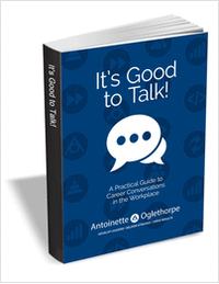 It's Good to Talk - A Practical Guide to Career Conversations in the Workplace