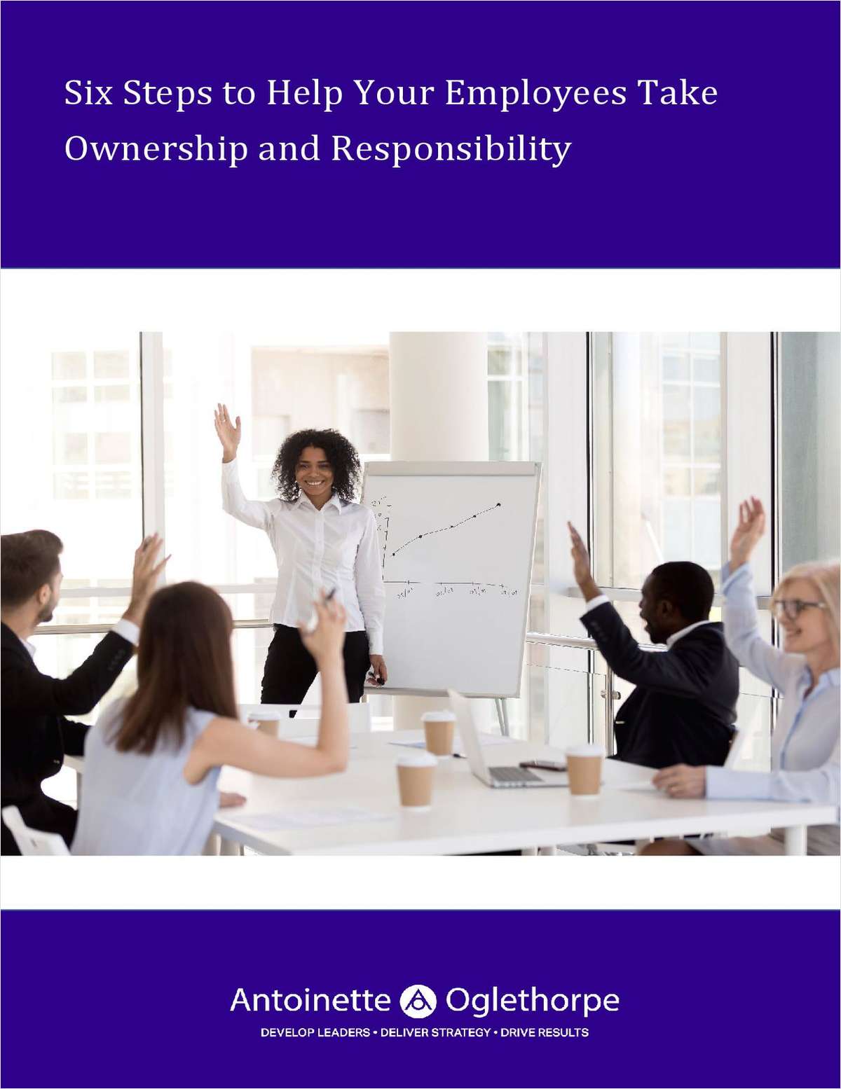 Six Steps to Help Your Employees Take Ownership and Responsibility