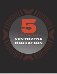 5 Steps for Successful VPN to ZTNA Migration