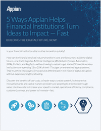 Five Ways Appian Helps Financial Institutions Turn Ideas to Impact -- Fast
