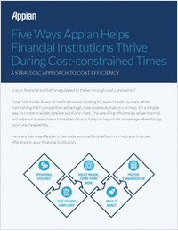Five Ways Appian Helps Financial Institutions Thrive in Cost-Constrained Times