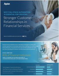 Why Full-Stack Automation Is Essential for Creating Stronger Customer Relationships In Financial Services