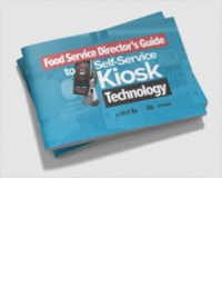 Food Service Director's Guide to Self-Service Kiosk Technology