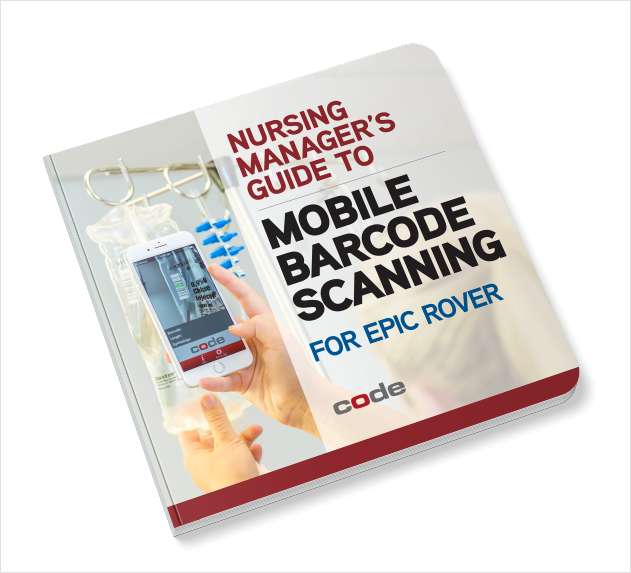 Nursing Manager's Guide to Mobile Barcode Scanning for Epic Rover, Free