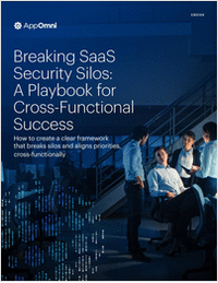 Breaking SaaS Security Silos: A Playbook for Cross-Functional Success