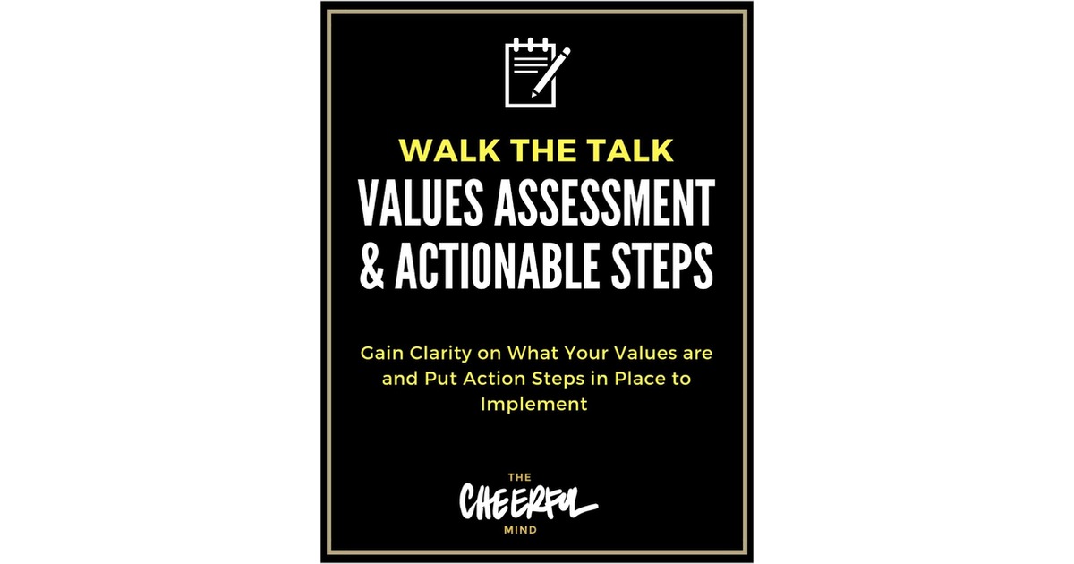Walk the Talk - Values Assessment & Actionable Steps