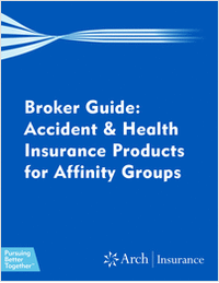 Broker Guide - Accident and Health Insurance Products for Affinity Groups