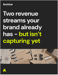 Two revenue streams your brand already has - but isn't capturing yet