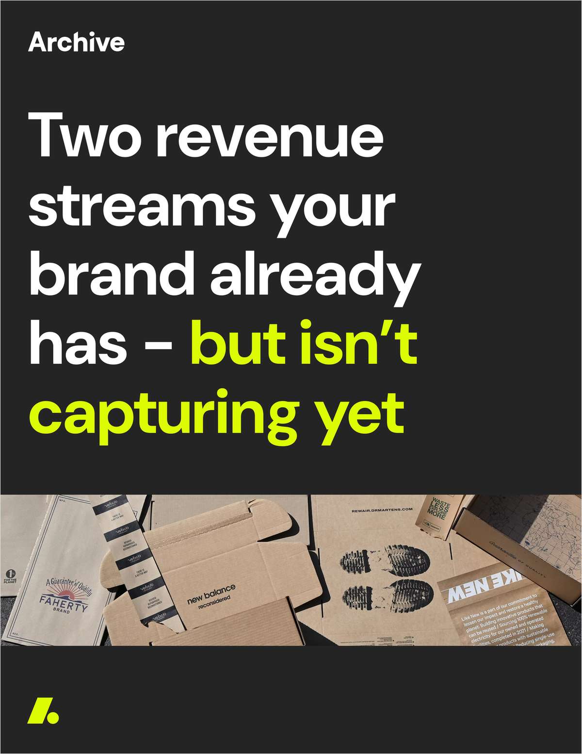 Two revenue streams your brand already has - but isn't capturing yet