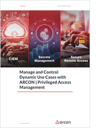 Manage and Control Dynamic Use Cases with ARCON Privileged Access Management