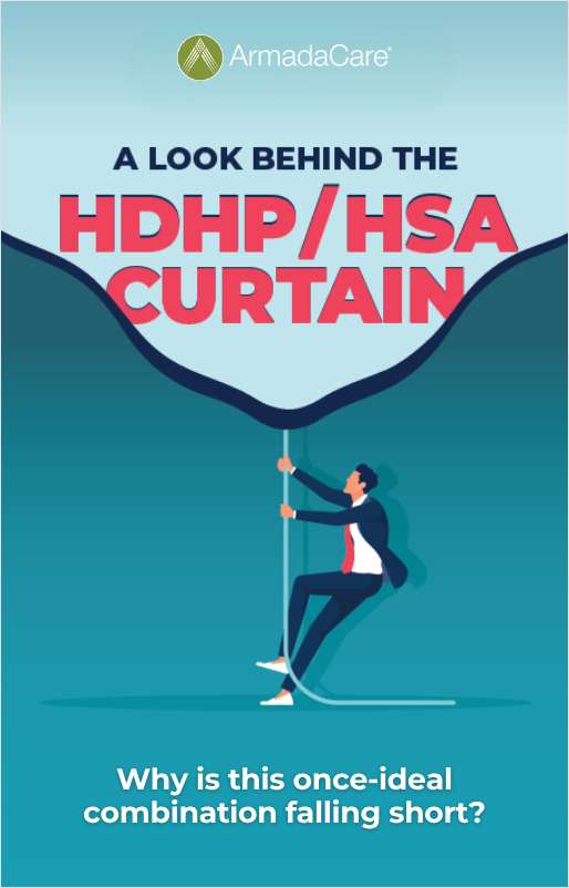 A Look Behind the HDHP/HSA Curtain