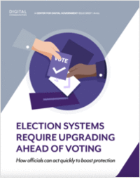 ELECTION SYSTEMS REQUIRE UPGRADING AHEAD OF VOTING How officials can act quickly to boost protection
