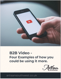 B2B Video -- Four Examples of how you could be using it more.