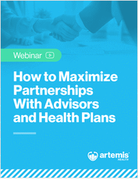 How To Maximize Partnerships With Advisors and Health Plans