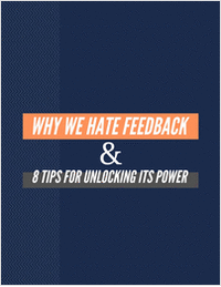 Why We Hate Feedback & 8 Tips for Unlocking its Power