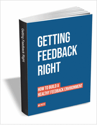 Getting Feedback Right - How to Build a Healthy Feedback Environment