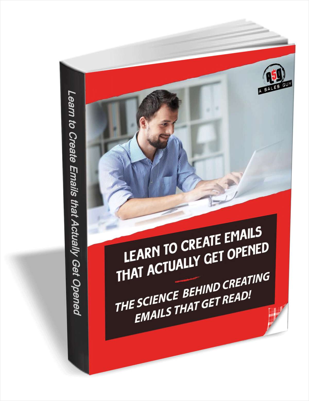 Learn To Create Emails That Actually Get Opened - The Science Behind Creating Emails That Get Read