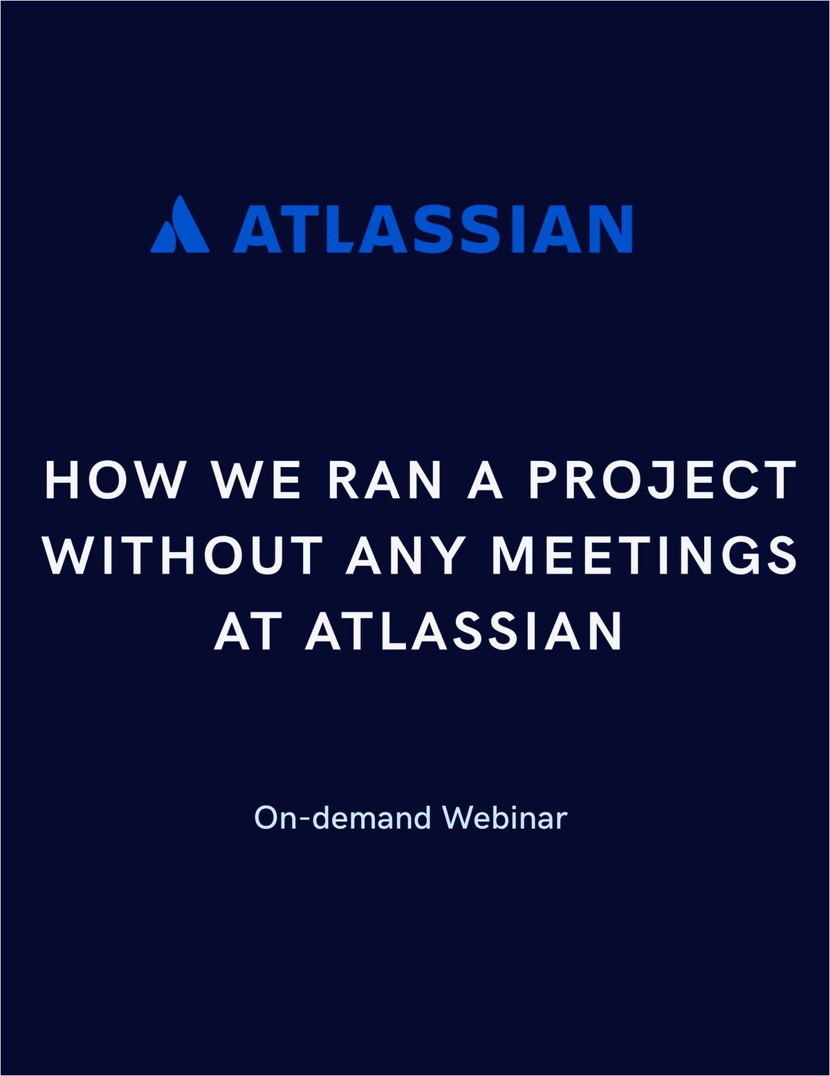 How We Ran A Project Without Any Meetings at Atlassian
