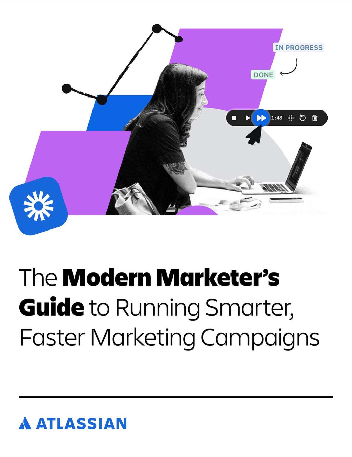 The Modern Marketer's Guide to Running Smarter, Faster Marketing Campaigns