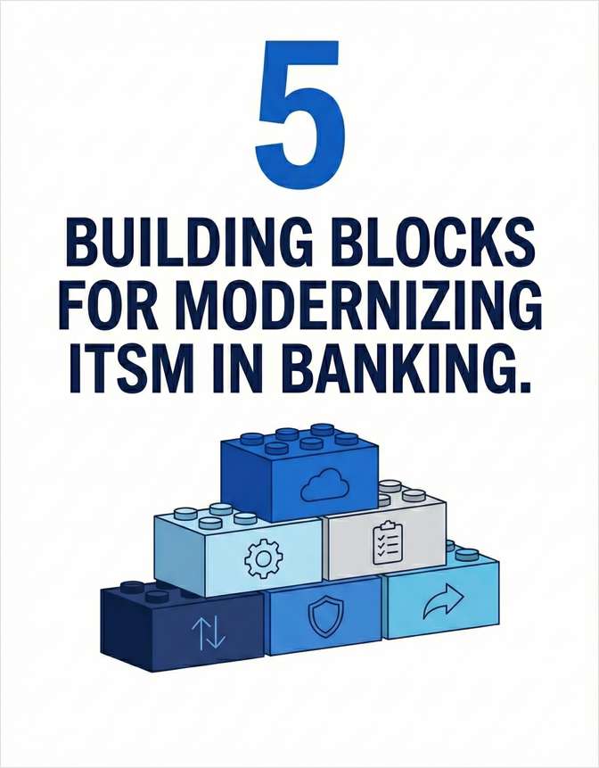 5 Practical Steps to Modernize Banking ITSM