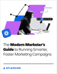 The Modern Marketer's Guide to Running Faster, Smarter Marketing Campaigns