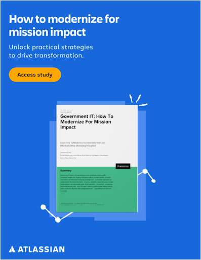 Government IT: How To Modernize For Mission Impact