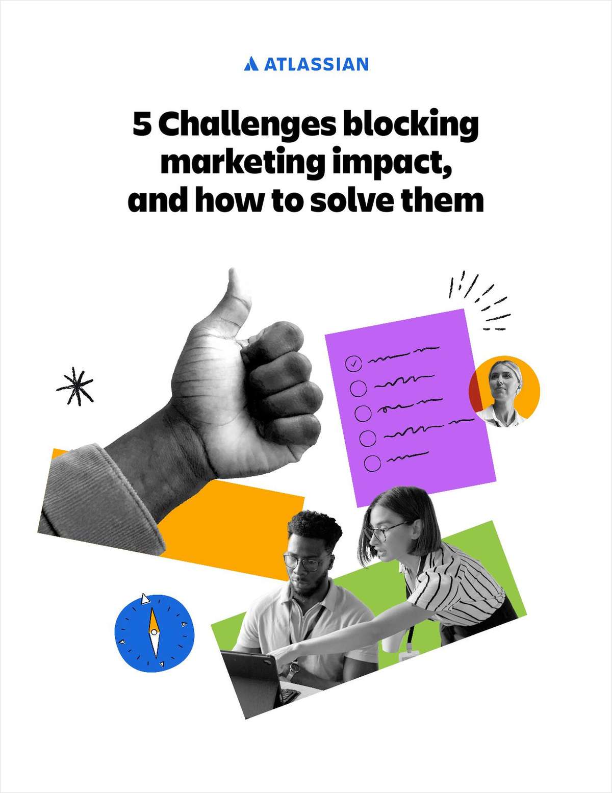 5 Challenges blocking marketing impact, and how to solve them
