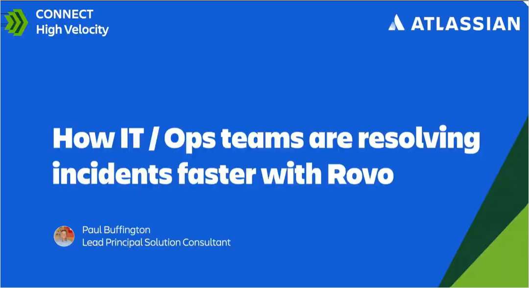 How IT Ops Teams resolve issues faster with Rovo