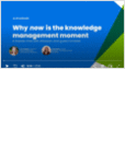 Why now is the knowledge management moment
