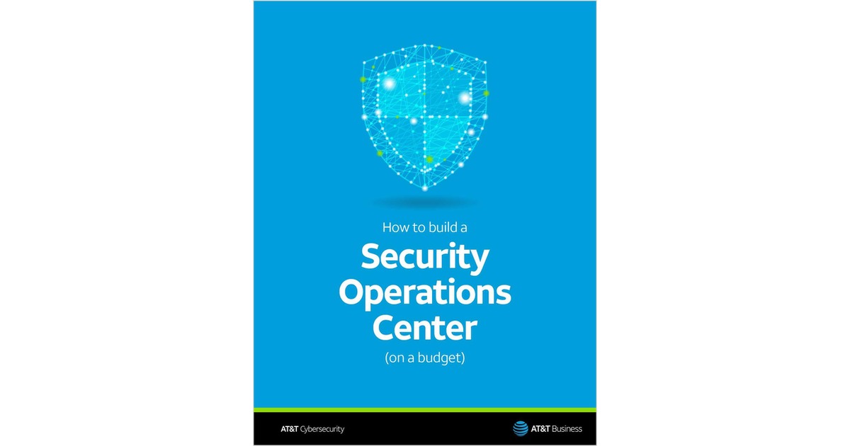 How to Build a Security Operations Center (On a Budget) Free White Paper