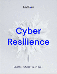 2024 LevelBlue Futures Report: Cyber Resilience