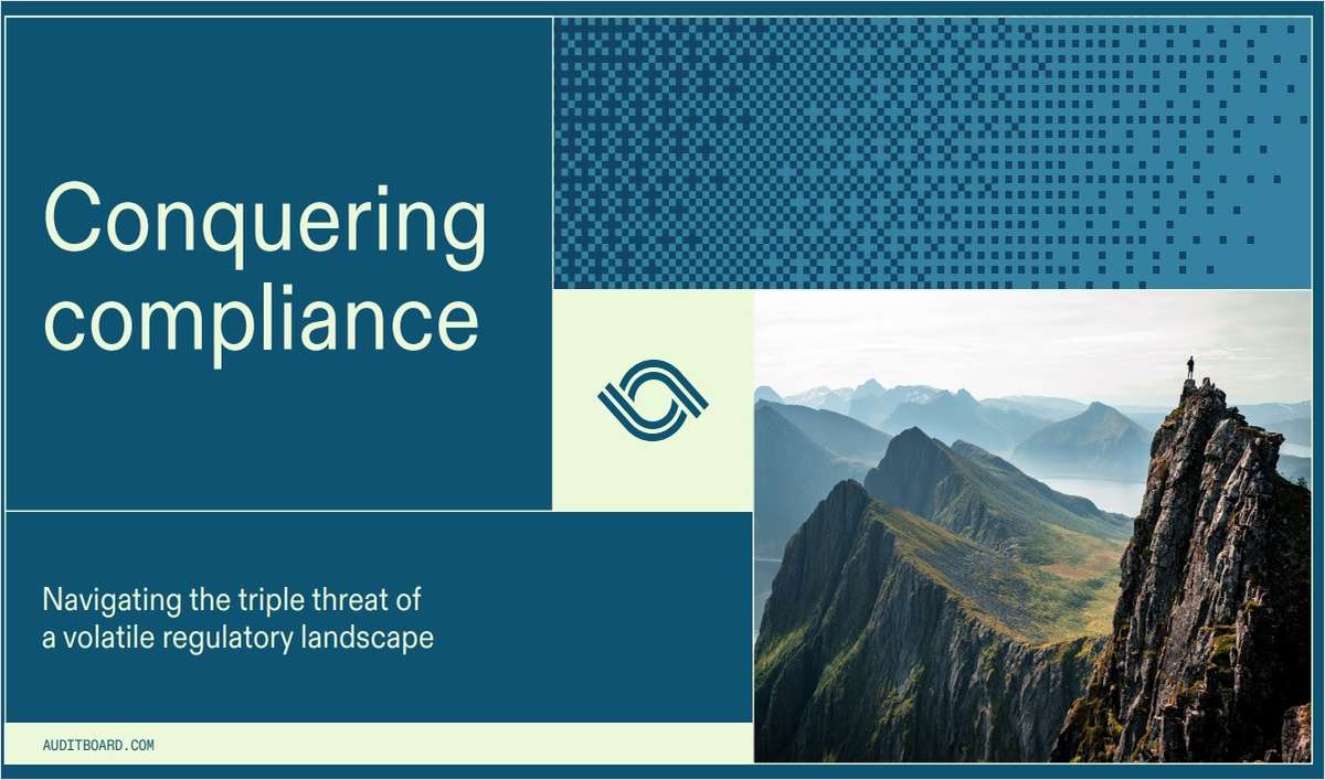 Conquering Compliance: Navigating the Triple Threat of a Volatile Regulatory Landscape