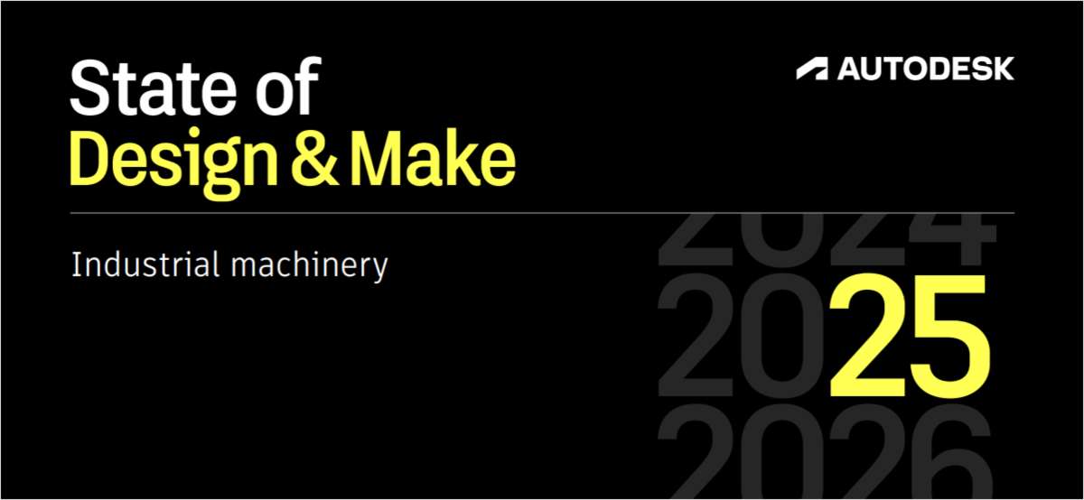 State of Design & Make 2025: Globale Trends und Herausforderungen für den industriellen Maschinenbau (Infografik, Inhalt auf Englisch)