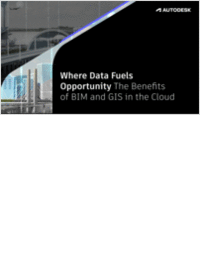 Where Data Fuels Opportunity: The Benefits of BIM and GIS in the Cloud