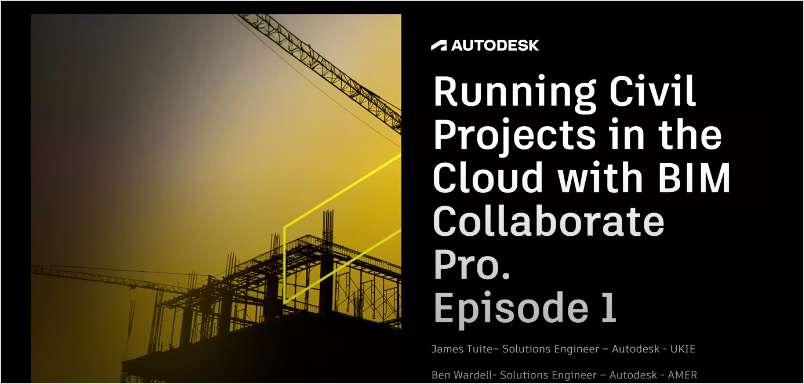 Running Civil Projects in the Cloud with BIM Collaborate Pro