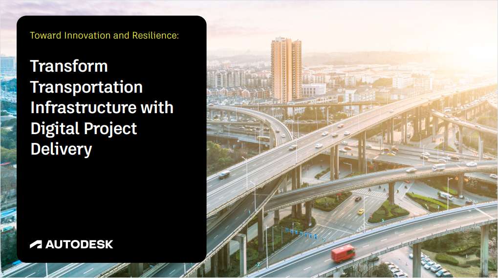 Toward Innovation and Resilience: Transform Transportation Infrastructure with Digital Project Delivery