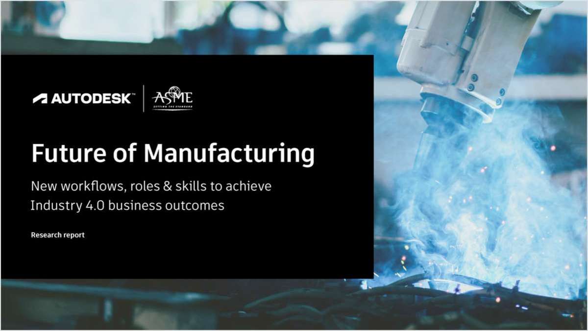 Future of Manufacturing: New workflows, roles & skills to achieve Industry 4.0 business outcomes