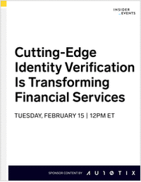 Cutting-Edge Identity Verification Is Transforming Financial Services