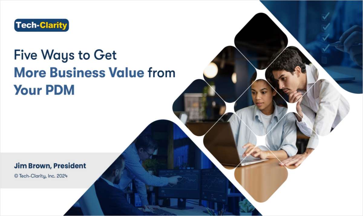Five Ways to Get More Business Value from Your PDM