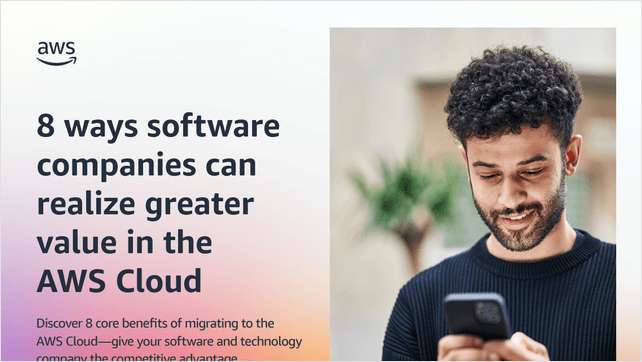 8 Ways Software Companies Can Realize Greater Value In The AWS Cloud