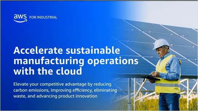 Accelerate Sustainable Manufacturing Operations With The Cloud